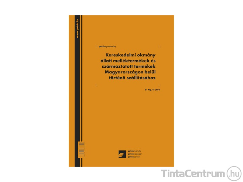 Kereskedelmi okmány állati melléktermékek és származtatott termékek Magyarországon történő szállításához, D.MG.4-30/V