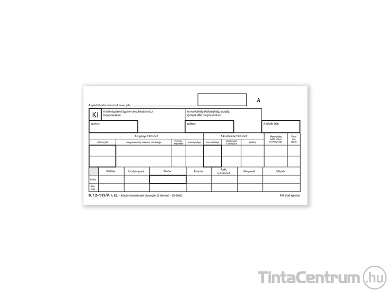Készletkivételezési bizonylat, 203x102mm, 25x4lap, 2 tételes, B.12-115/V