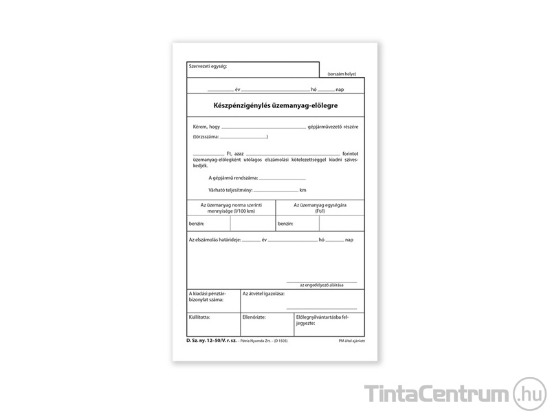 Készpénzigénylés üzemanyag előlegre, A5, álló, 25x2lap, D.SZNY.12-50/V